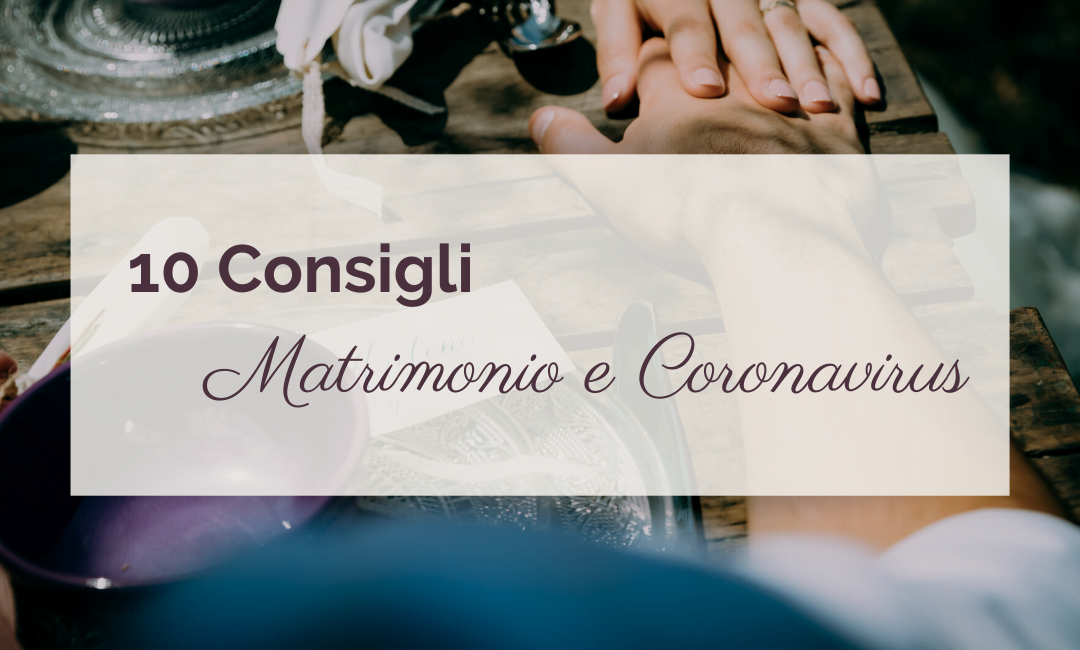 10 consigli. Matrimonio e Coronavirus